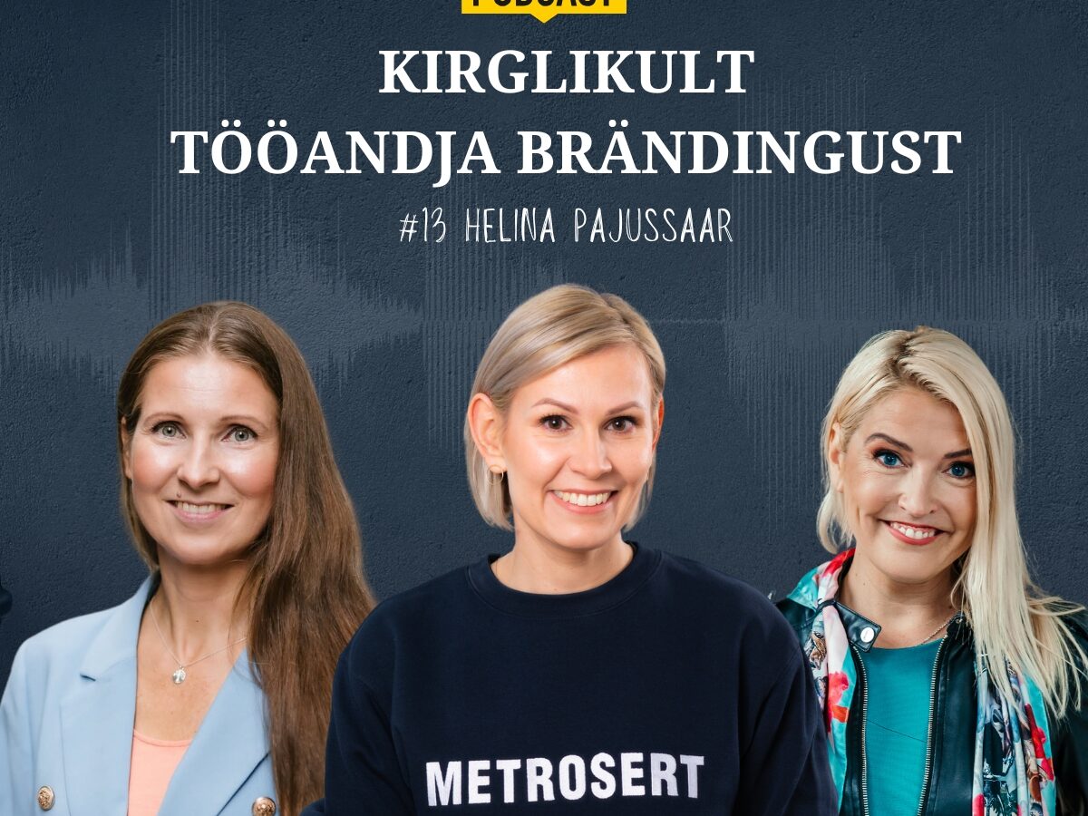 Tööandja bränding – Evelin Org, Kersti Vannas, Helina Pajussaar