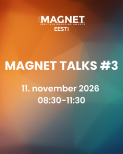 Magnet Talks tööandja brändingu järelseminar – aasta tööandja brändingu spetsialist Maret Tigasing, Bolt, Elisa ja Politsei- ja Piirivalveamet esinejad ning moderaator Kersti Vannas (Instar)